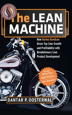 The Lean Machine: How Harley-Davidson Drove Top-Line Growth and Profitability with Revolutionary Lean Product Development - Oosterwal, Dantar P