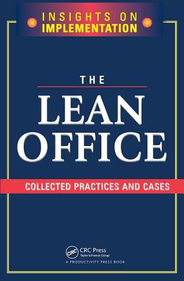 The Lean Office: Collected Practices and Cases - Productivity Press Development Team