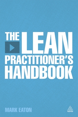 The Lean Practitioner's Handbooks - Eaton, Mark