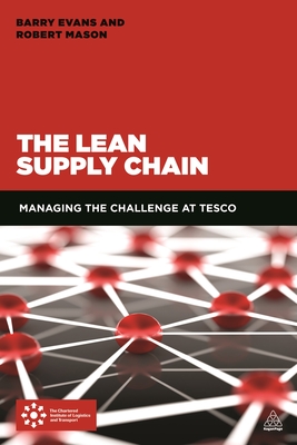 The Lean Supply Chain: Managing the Challenge at Tesco - Mason, Robert, and Evans, Barry