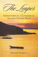 The Leaper: Adventures in a Commercial Salmon Fishing Boat