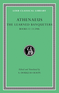 The Learned Banqueters, Volume VI: Books 12-13.594b