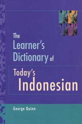 The Learner's Dictionary of Today's Indonesian - Quinn, George