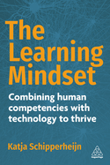 The Learning Mindset: Combining Human Competencies with Technology to Thrive