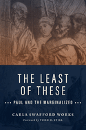 The Least of These: Paul and the Marginalized