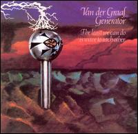 The Least We Can Do Is Wave to Each Other [China Bonus Tracks] - Van der Graaf Generator