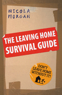 The Leaving Home Survival Guide - Morgan, Nicola