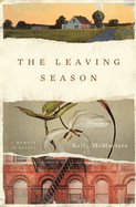 The Leaving Season: A Memoir in Essays