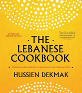 The Lebanese Cookbook: Delicious & authentic recipes from a top Lebanese chef revised and updated edition