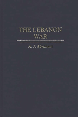 The Lebanon War - Abraham, A J