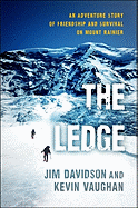 The Ledge: An Adventure Story of Friendship and Survival on Mount Rainier