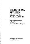 The Left Bank Revisited: Selections from the Paris Tribune, 1917-1934