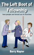 The Left Boot of Fellowship: How People Are Forced Out of Churches