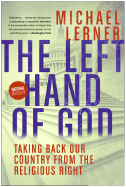 The Left Hand of God: Healing America's Political and Spiritual Crisis
