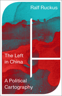 The Left in China: A Political Cartography