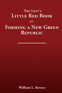The Left's Little Red Book on Forming a New Green Republic