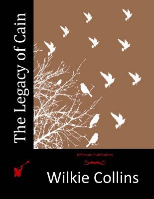 The Legacy of Cain - Collins, Wilkie