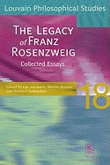 The Legacy of Franz Rosenzweig: Collected Essays