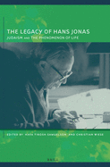 The Legacy of Hans Jonas: Judaism and the Phenomenon of Life
