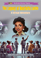 The Legacy of Henrietta Lacks: A Virtual Adventure