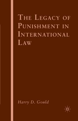 The Legacy of Punishment in International Law - Gould, H