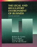 The Legal and Regulatory Environment of Business - Corley, Robert Neil