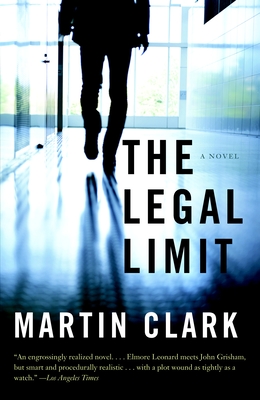 The Legal Limit - Clark, Martin