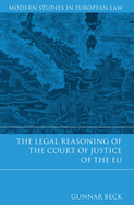 The Legal Reasoning of the Court of Justice of the Eu