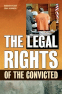 The Legal Rights of the Convicted