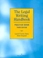 The Legal Writing Handbook: Practice Book