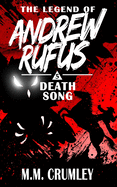 The Legend of Andrew Rufus: Death Song