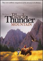 The Legend of Black Thunder Mountain - Tom Beemer