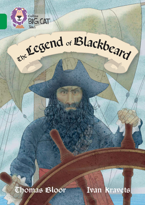 The Legend of Blackbeard: Band 15/Emerald - Bloor, Thomas, and Collins Big Cat (Prepared for publication by)