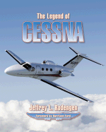 The Legend of Cessna - Rodengen, Jeffrey L, and Fernandez, Elizabeth (Editor), and Lieber, Alex (Editor)