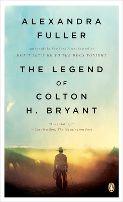 The Legend of Colton H. Bryant - Fuller, Alexandra
