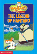 The Legend of Hamtaro! - Steele, Michael Anthony