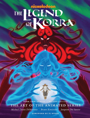The Legend of Korra: The Art of the Animated Series--Book Two: Spirits (Second Edition) - DiMartino, Michael Dante, and Koneitzko, Bryan, and Dos Santos, Joaquim