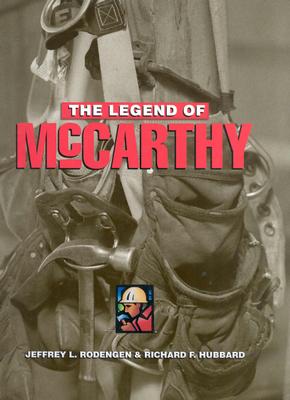 The Legend of McCarthy - Rodengen, Jeffrey L, and Hubbard, Richard F