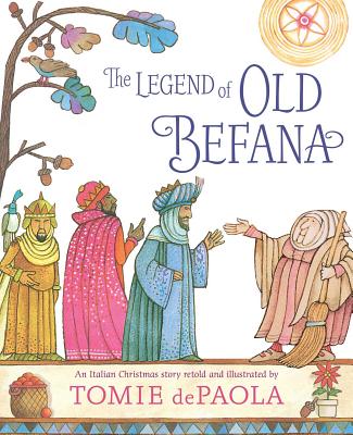 The Legend of Old Befana: An Italian Christmas Story - dePaola, Tomie