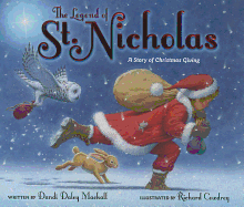 The Legend of St. Nicholas: A Story of Christmas Giving