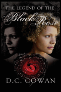 The Legend of the Black Rose