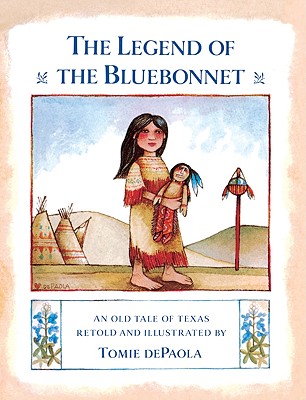 The Legend of the Bluebonnet: An Old Tale of Texas - dePaola, Tomie