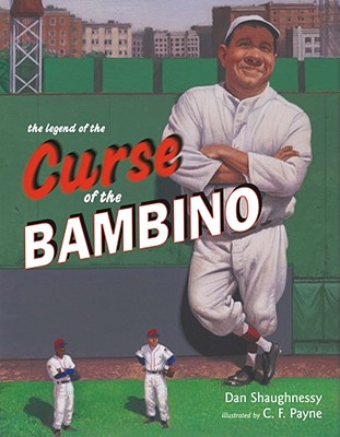 The Legend of the Curse of the Bambino - Shaughnessy, Dan