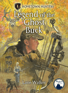 The Legend of the Ghost Buck