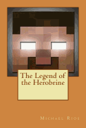 The Legend of the Herobrine