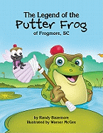 The Legend of the Putter Frog