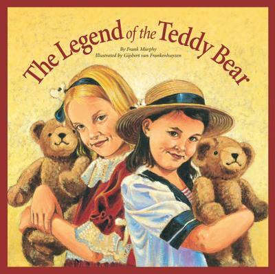 The Legend of the Teddy Bear - Murphy, Frank