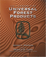 The Legend of Universal Forest Products
