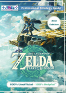 The Legend of Zelda Tears of the Kingdom Strategy Guide Book (2nd Edition - Black & White): 100% Unofficial - 100% Helpful Walkthrough