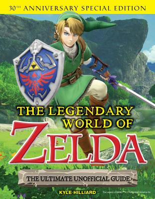The Legendary World of Zelda - Hilliard, Kyle
